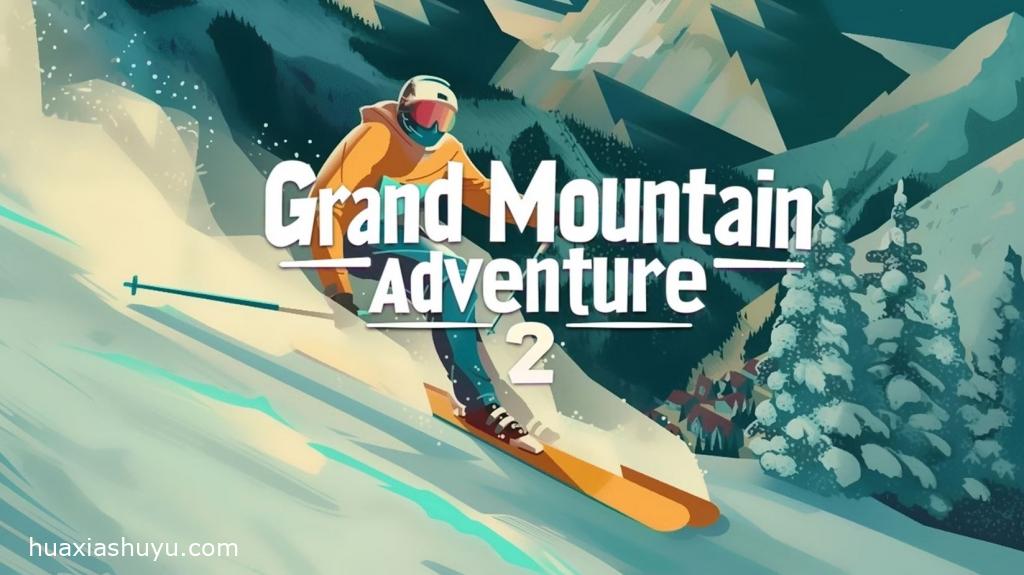 Grand Mountain Adventure 2